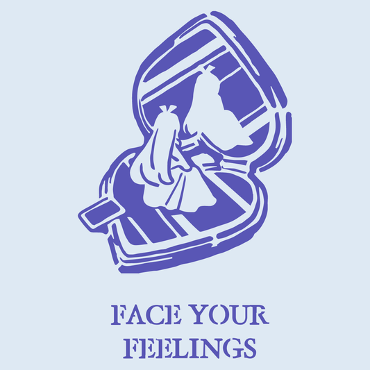 FACE YOUR FEELINGS