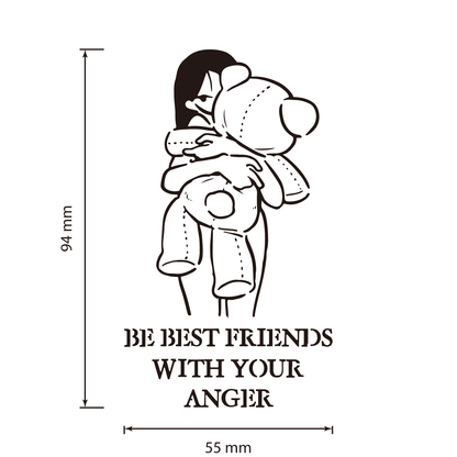 BE BEST FRIENDS WITH YOUR ANGER